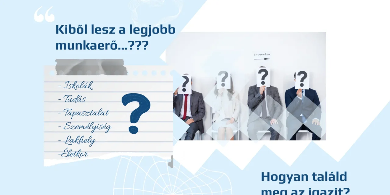 Munkatárs kiválasztás: Miért nem elég évente egyszer foglalkozni vele?